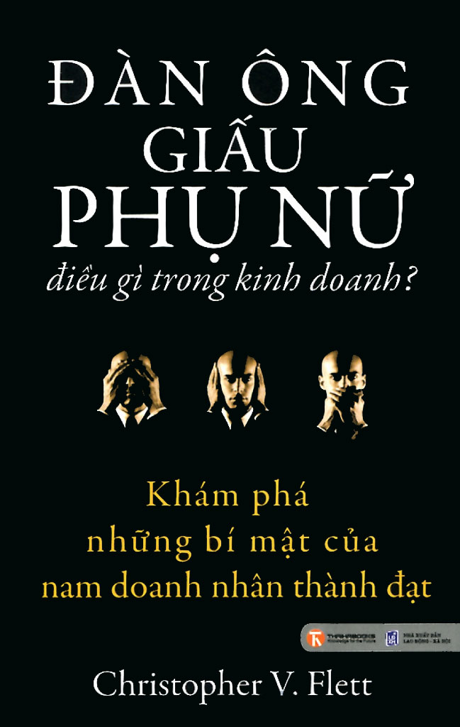 Đàn Ông Giấu Phụ Nữ Điều Gì Trong Kinh Doanh - Christopher V. Flett