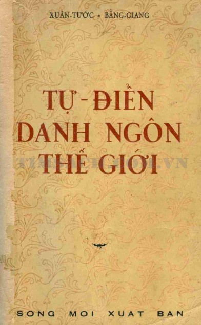 Tự Điển Danh Ngôn Thế Giới - Xuân Tước & Bằng Giang