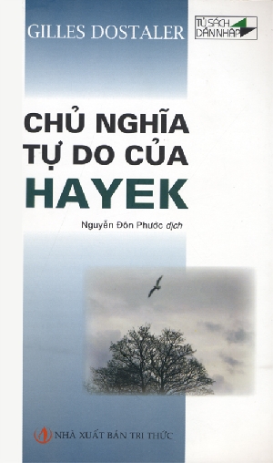 Chủ Nghĩa Tự Do Của Hayek - Gilles Dostaler