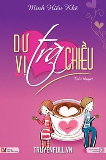 Dư Vị Trà Chiều - Minh Hiểu Khê