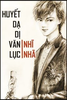 Huyết Dạ Dị Văn Lục - Nhĩ Nhã