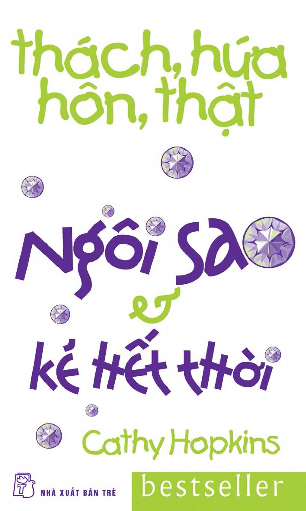 Thách, Hứa, Hôn, Thật Tập 6: Ngôi Sao Và Kẻ Hết Thời - Cathy Hopkins