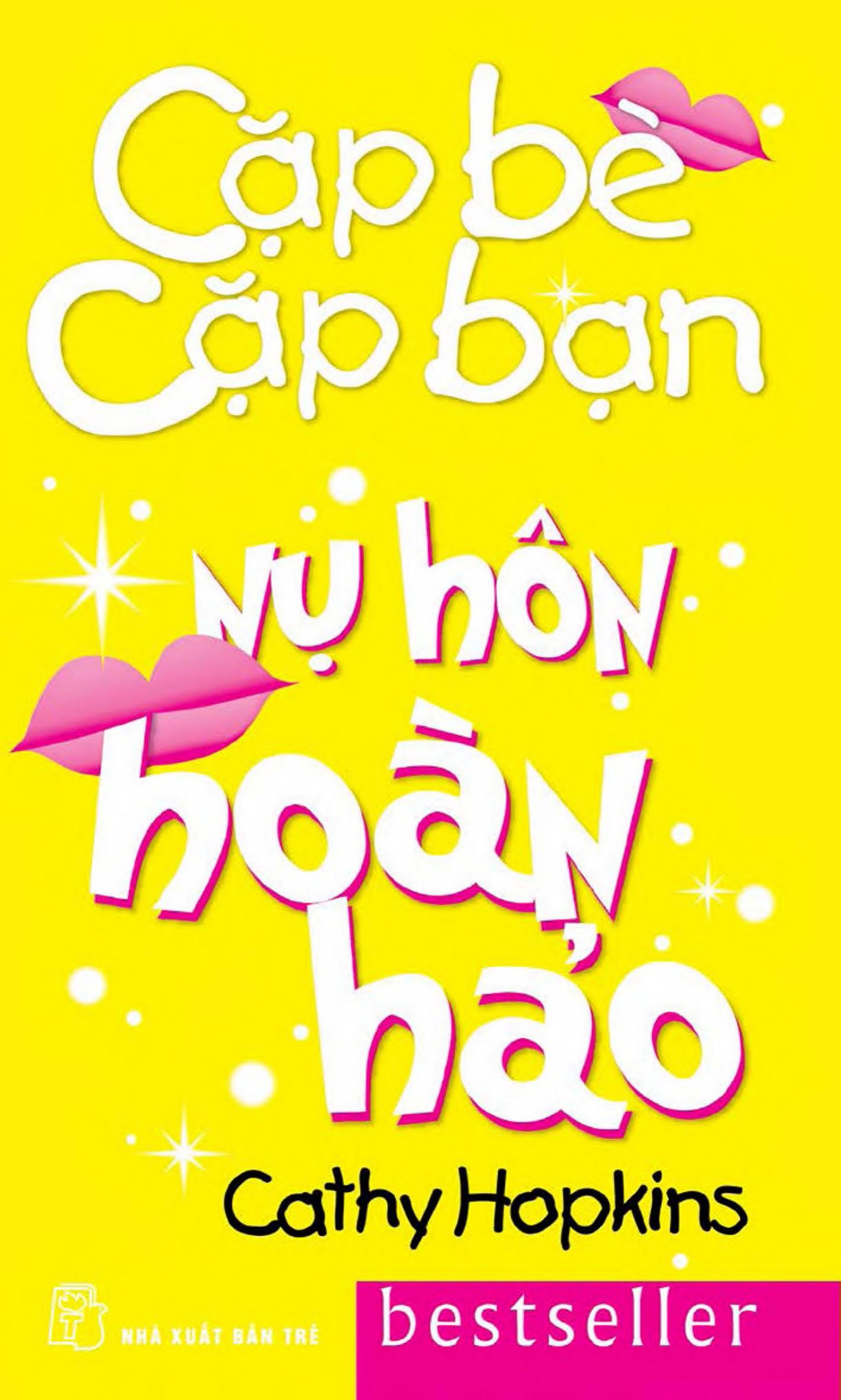 Cặp Bè Cặp Bạn Tập 8: Nụ Hôn Hoàn Hảo - Cathy Hopkins