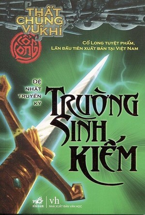 Thất Chủng Vũ Khí 1: Trường Sinh Kiếm - Cổ Long