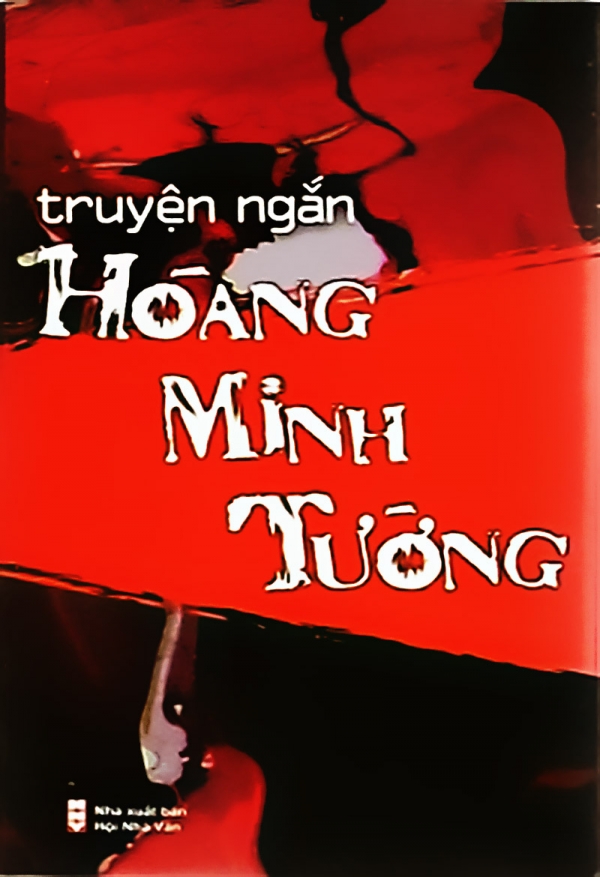 Truyện ngắn Hoàng Minh Tường - Hoàng Minh Tường