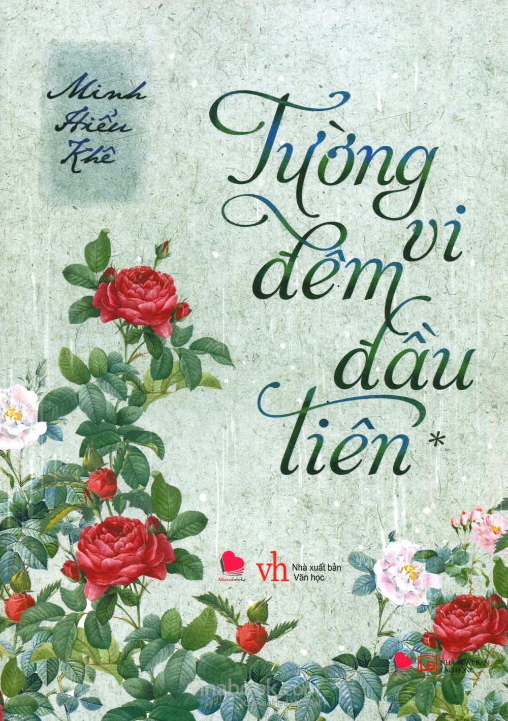 Tường Vi Đêm Đầu Tiên - Minh Hiểu Khê