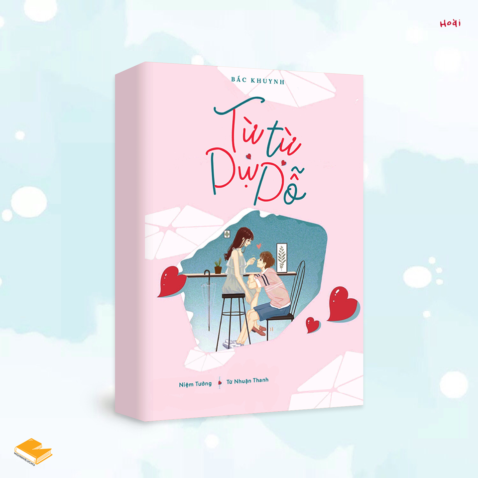 Từ Từ Dụ Dỗ - Tác giả: Bắc Khuynh