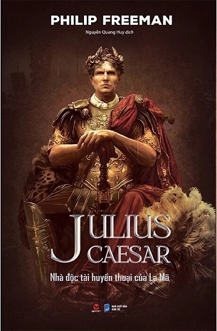 Julius Caesar - Nhà Độc Tài Huyền Thoại Của La Mã