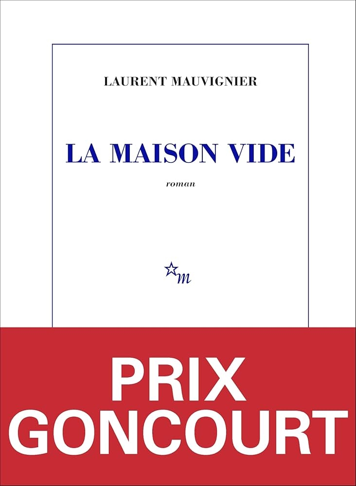 Nhà Văn Laurent Mauvignier đoạt giải Goncourt 2025 với tác phẩm La Maison vide