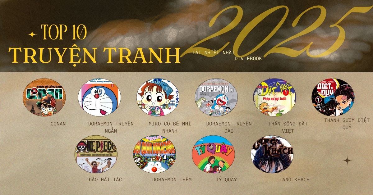 Top 10 Truyện Tranh được tải nhiều nhất tại DTV EBOOK năm 2025