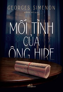 Mối Tình Của Ông Hire - Tác giả Georges Simenon