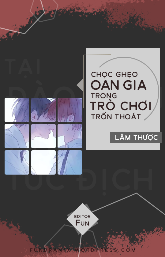 Chọc Ghẹo Oan Gia Trong Trò Chơi Trốn Thoát - Tác giả: Lâm Thược