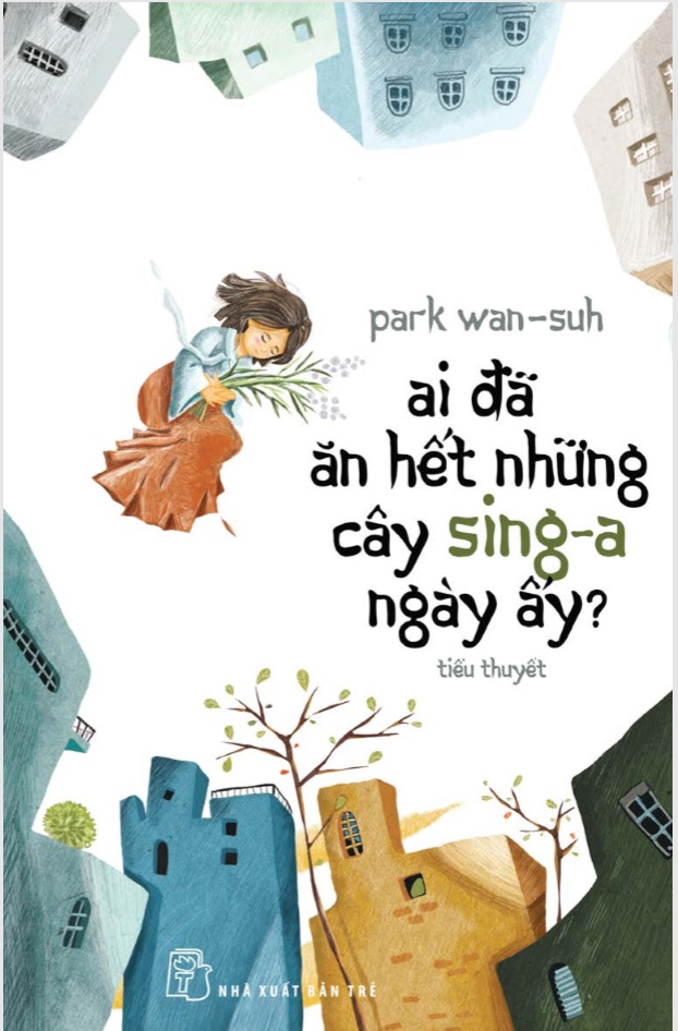 Ai Đã Ăn Hết Những Cây Sing-A Ngày Ấy? - Park Wan-suh