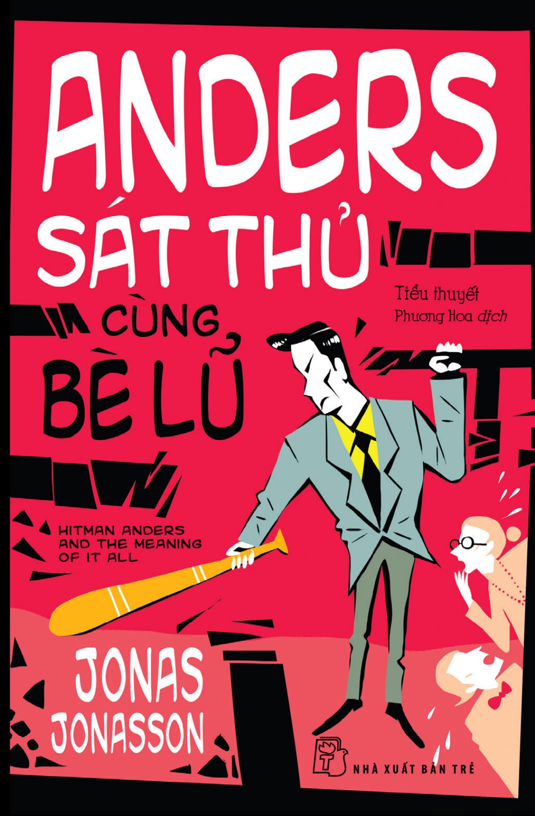 Anders Sát Thủ Cùng Bè Lũ - Jonas Jonasson