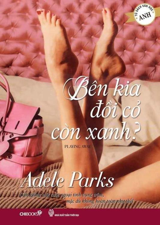 Bên Kia Đồi Cỏ Còn Xanh? - Adele Parks