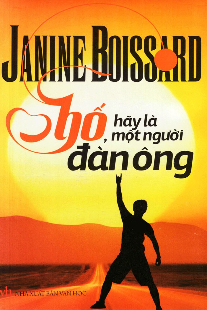 Bố, Hãy Là Một Người Đàn Ông - Janine Boissard