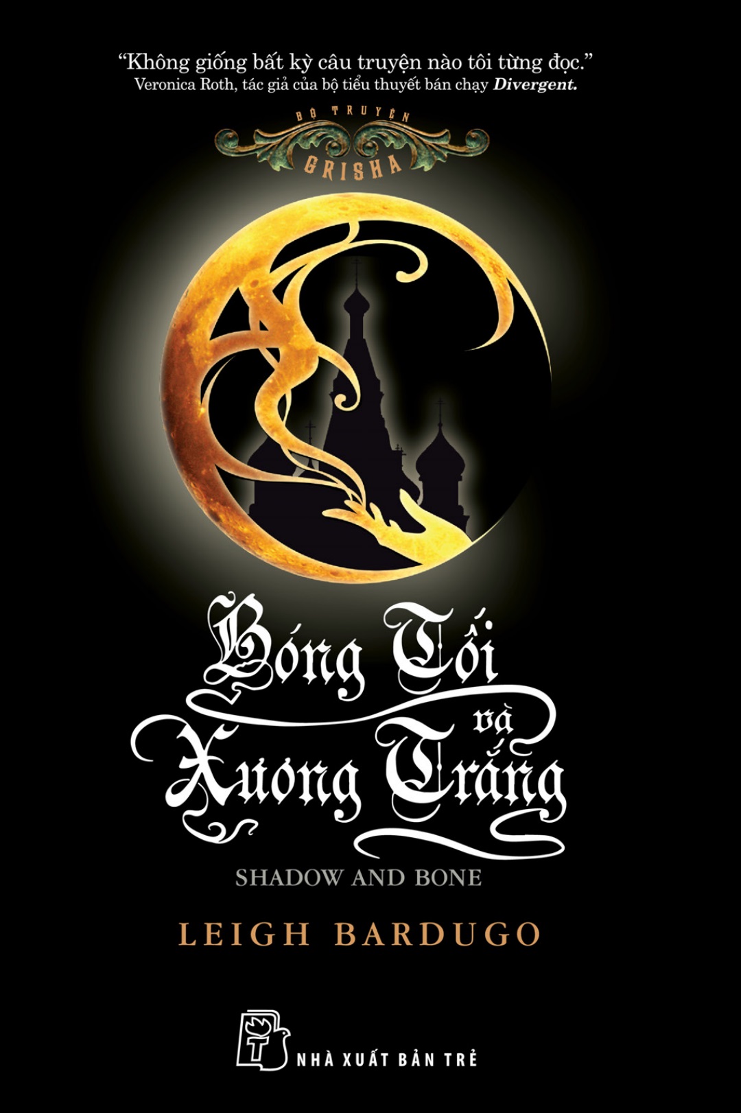 Bóng Tối Và Xương Trắng - Leigh Bardugo