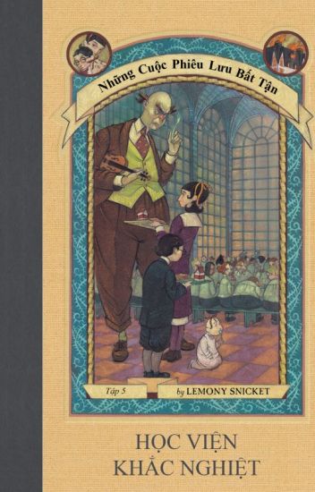 Học Viện Khắc Nghiệt - Lemony Snicket