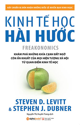 Kinh Tế Học Hài Hước - Steven D. Levitt & Stephen J. Dubner