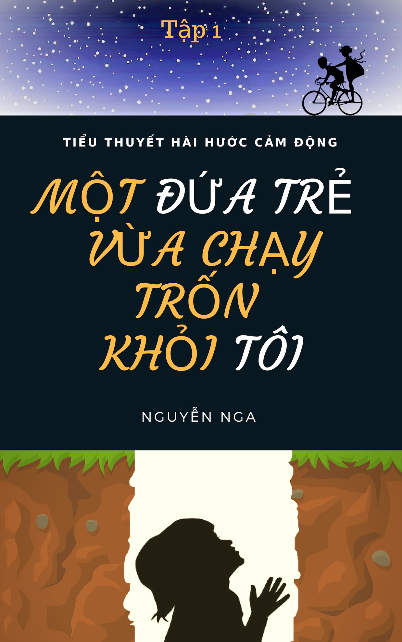 Một Đứa Trẻ Vừa Chạy Trốn Khỏi Tôi Tập 1 - Nguyễn Nga