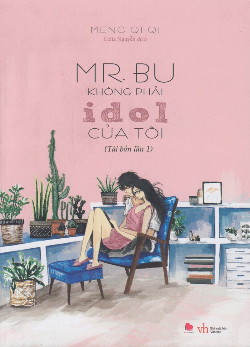 Mr.Bu Không Phải Idol Của Tôi - Meng Qi Qi