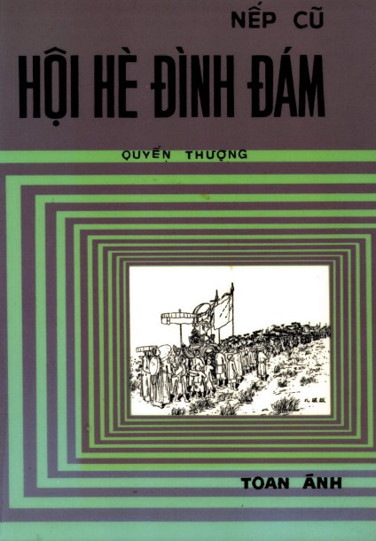 Nếp Cũ - Hội Hè Đình Đám Quyển Thượng - Toan Ánh