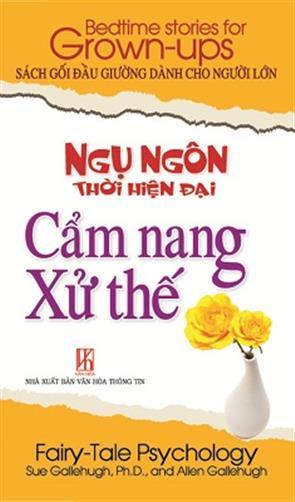 Ngụ Ngôn Thời Hiện Đại - Cẩm Nang Xử Thế - Sue Gallehugh & Allen Gallehugh