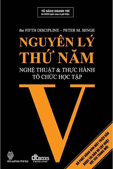 Nguyên Lý Thứ Năm: Nghệ Thuật Và Thực Hành Tổ Chức Học Tập - Peter M. Senge