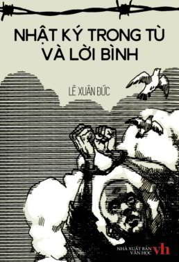 Nhật Ký Trong Tù Và Lời Bình - Lê Xuân Đức