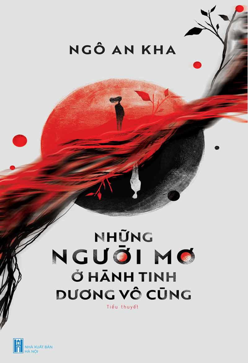 Những Người Mơ ở Hành Tinh Dương Vô Cùng - Ngô An Kha