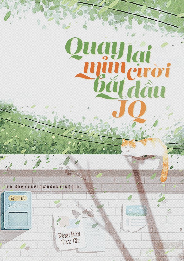 Quay Lại Mỉm Cười, Bắt Đầu JQ - Đông Bôn Tây Cố