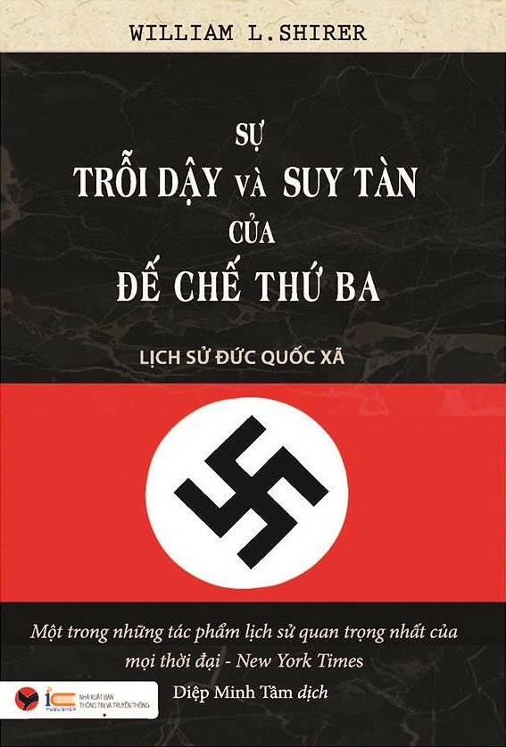 Sự Trỗi Dậy Và Suy Tàn Của Đế Chế Thứ Ba - Lịch Sử Đức Quốc Xã - William Lawrence Shirer