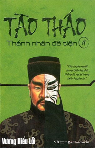 Tào Tháo - Thánh Nhân Đê Tiện Tập 4