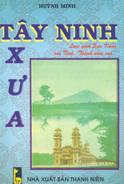 Tây Ninh Xưa - Huỳnh Minh