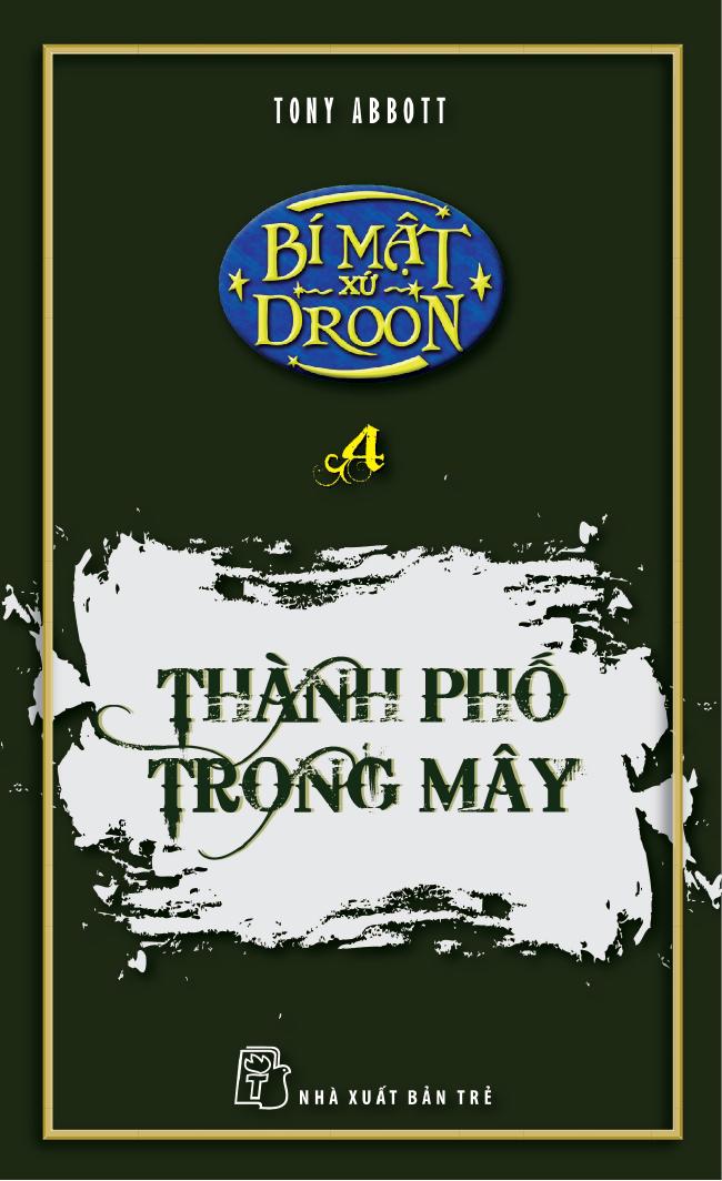 Bí Mật Xứ Droon Tập 4: Thành Phố Trong Mây - Tony Abbott