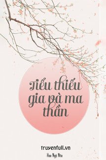 Tiểu Thiếu Gia Và Ma Thần - Hoa Ngộ Nha