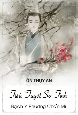 Tiểu Tuyết Sơ Tình - Ôn Thụy An