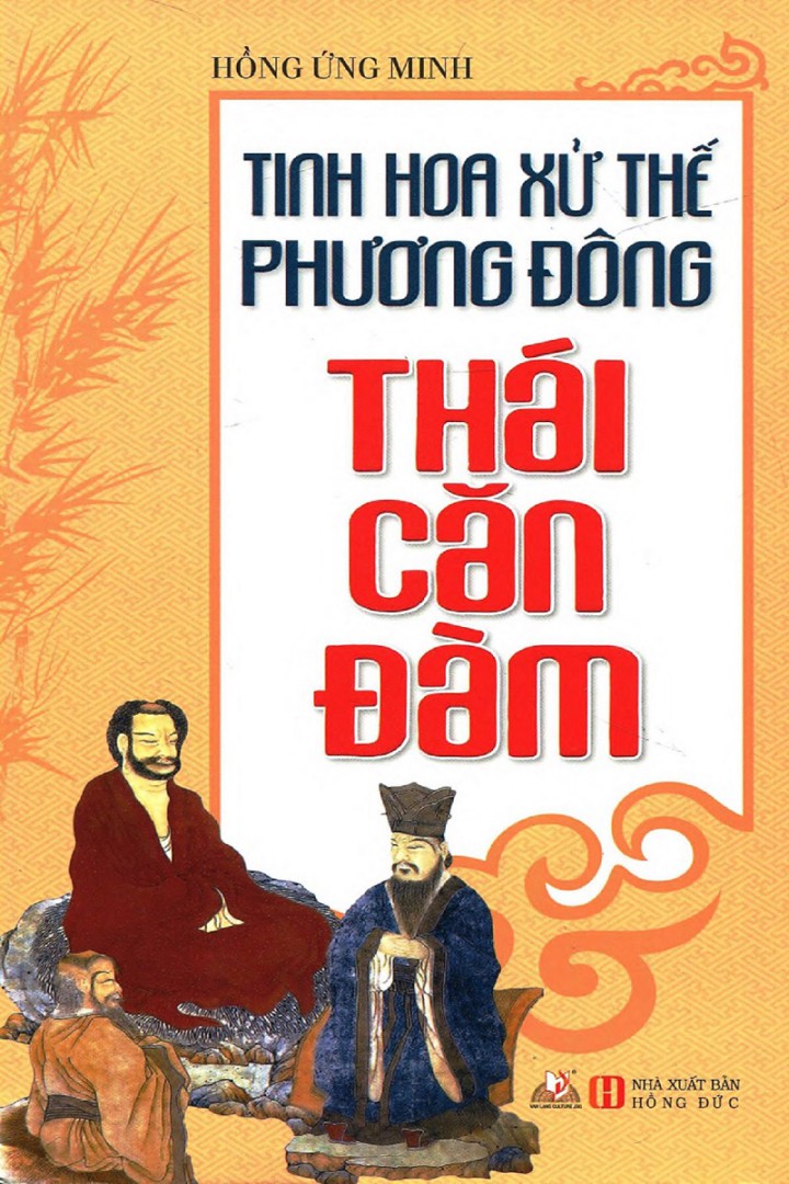 Thái Căn Đàm: Tinh Hoa Xử Thế Phương Đông - Hồng Ứng Minh