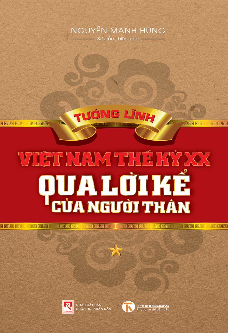 Tướng Lĩnh Việt Nam Thế Kỉ XX Qua Lời Kể Của Người Thân - Nguyễn Mạnh Hùng