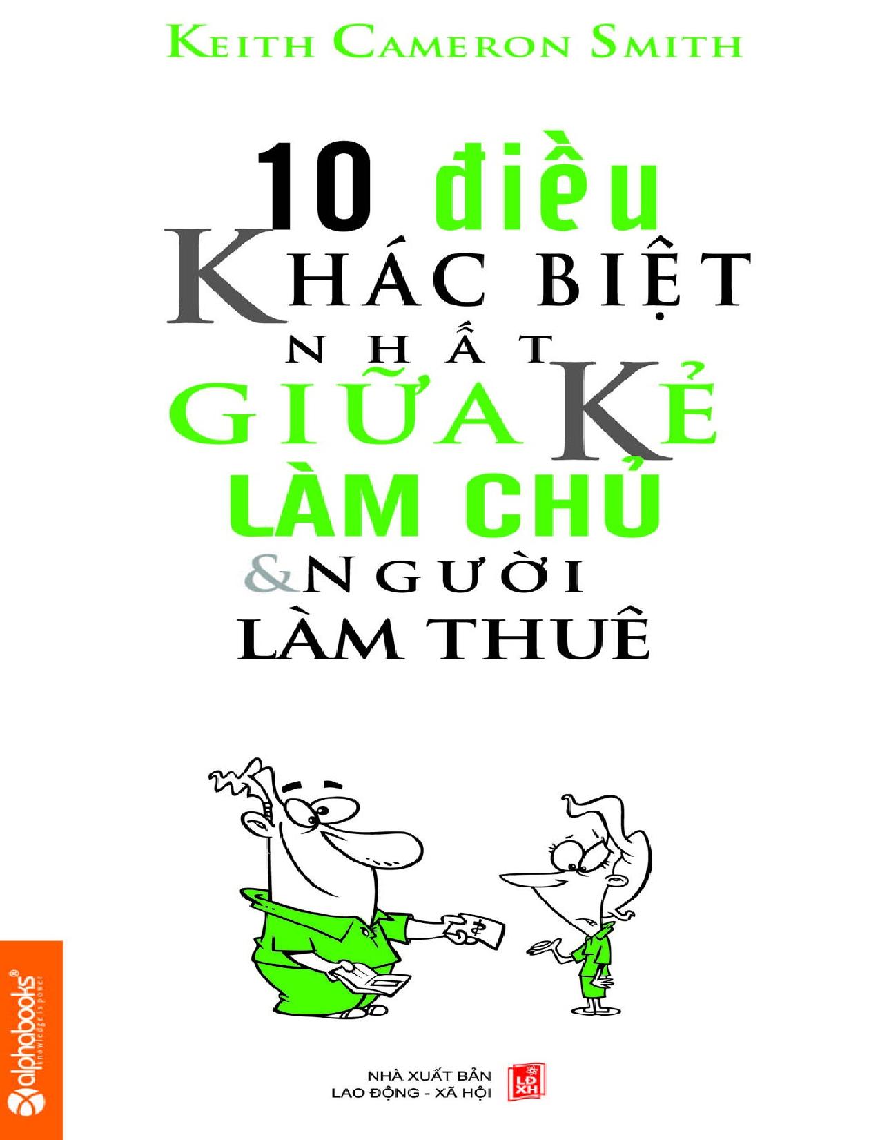 10 Điều Khác Biệt Nhất Giữa Kẻ Làm Chủ và Người Làm