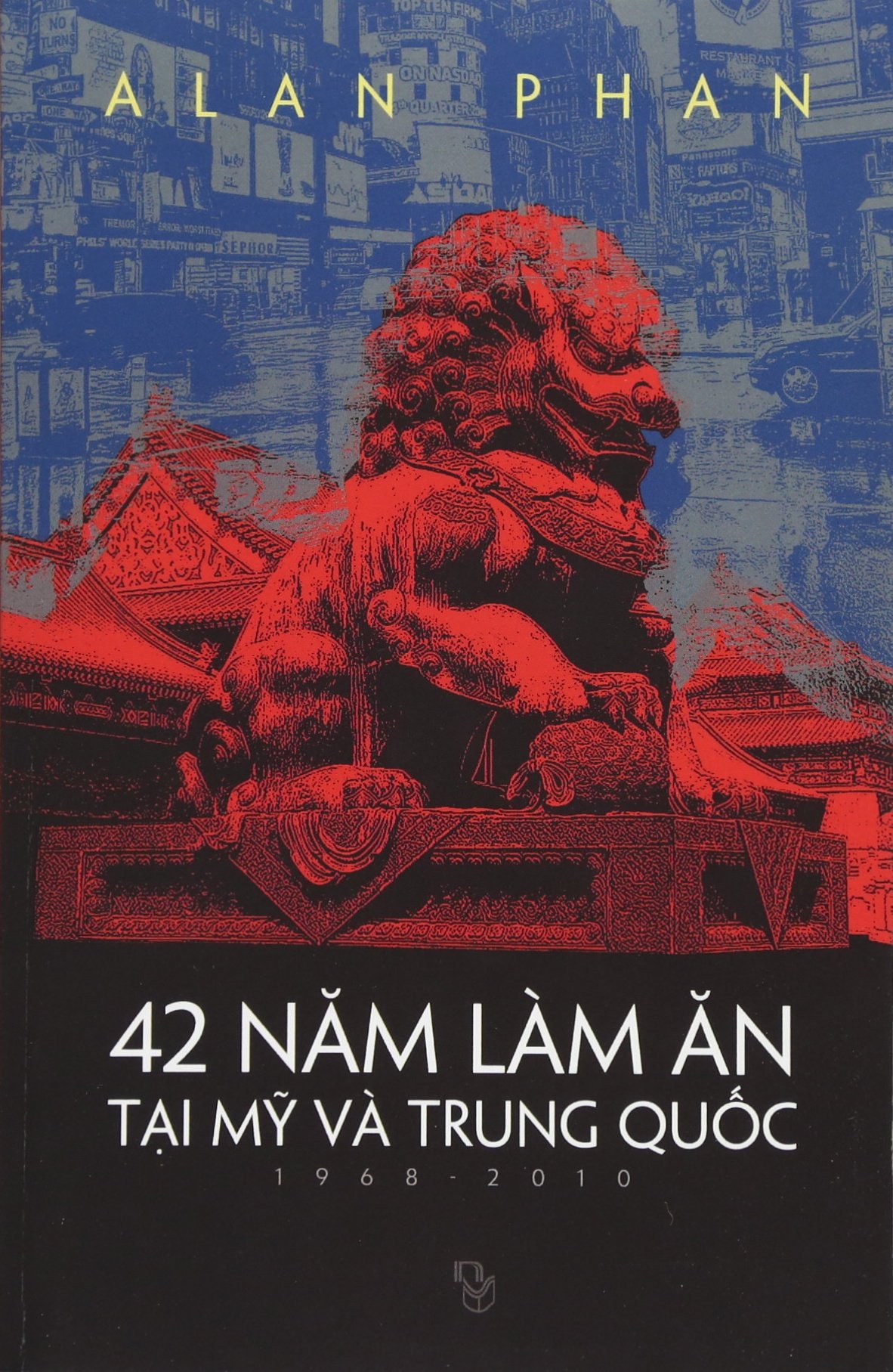 42 Năm Làm Ăn Tại Mỹ Và Trung Quốc