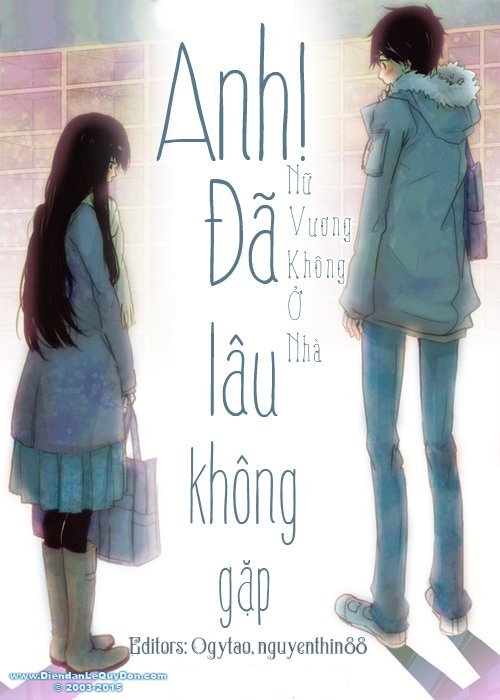 Anh, Đã Lâu Không Gặp! - Nữ Vương Không Ở Nhà