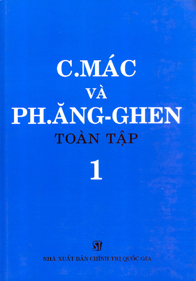 C. Mác và Ph. Ăngghen toàn tập Tập 1 - Karl Marx & Friedrich Engels