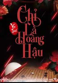 Chỉ Là Hoàng Hậu - Vu Tình