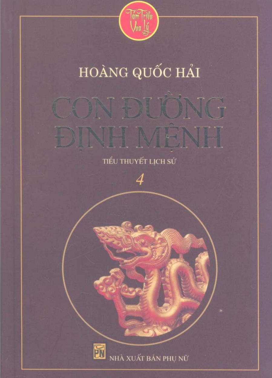 Tám Triều Vua Lý Tập 4: Con Đường Định Mệnh - Hoàng Quốc Hải