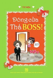 Đóng Cửa Thả Boss - Tứ Mộc