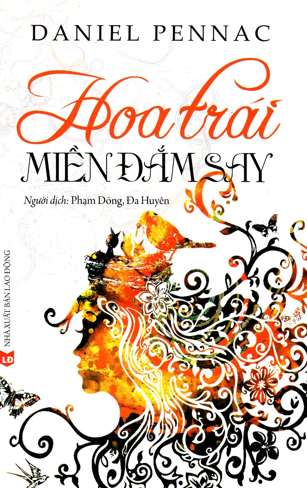 Hoa Trái Của Niềm Đắm Say - Daniel Pennac