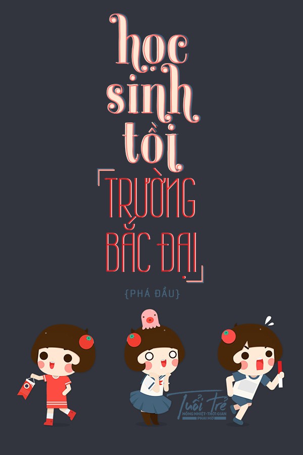 Học Sinh Tồi Trường Bắc Đại - Phá Đầu