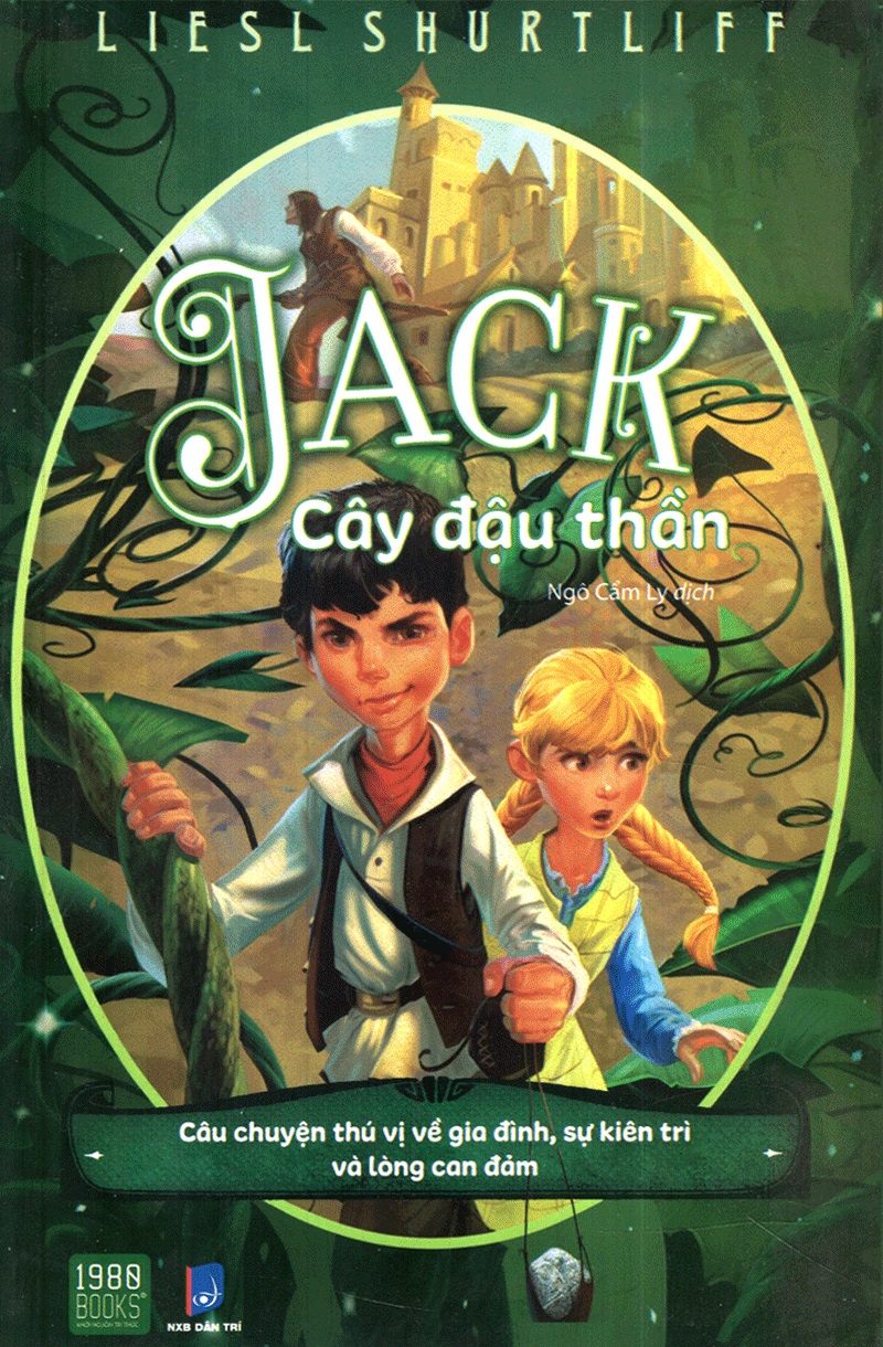 Jack - Cây Đậu Thần - Liesl Shurtliff