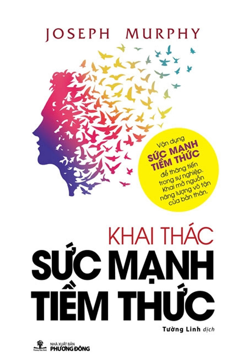 Khai Thác Sức Mạnh Tiềm Thức - Joseph Murphy